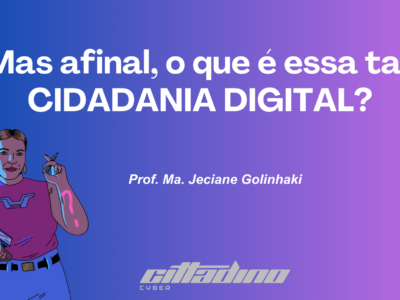Mas Afinal, o que é cidadania digital?